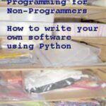 خرید و دانلود نسخه کامل کتاب Programming for Non-Programmers – How to Write Your Own Software Using Python