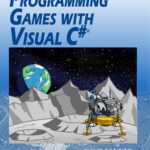 خرید و دانلود نسخه کامل کتاب Programming Games with Visual C#: An Intermediate Step by Step Tutorial