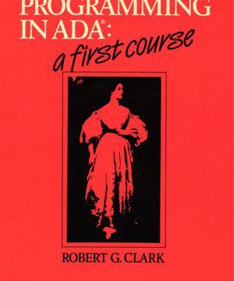 خرید و دانلود نسخه کامل کتاب Programming in Ada: A First Course