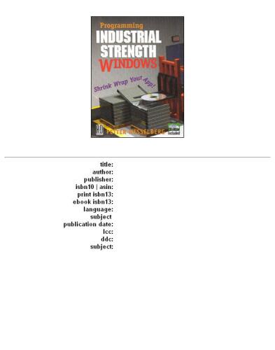 خرید و دانلود نسخه کامل کتاب Programming Industrial Strength Windows: Shrink-Wrap Your App!_68734fec71161.jpeg خرید و دانلود نسخه کامل کتاب Programming Industrial Strength Windows: Shrink-Wrap Your App!