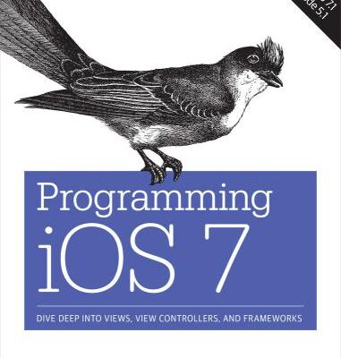 خرید و دانلود نسخه کامل کتاب Programming iOS 7: Dive Deep Into Views, View Controllers, and Frameworks