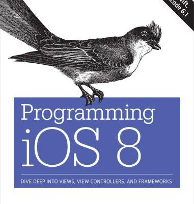 خرید و دانلود نسخه کامل کتاب Programming iOS 8  Dive Deep into Views, View Controllers, and Frameworks