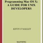 خرید و دانلود نسخه کامل کتاب Programming Mac OS X: A Guide for Unix Developers
