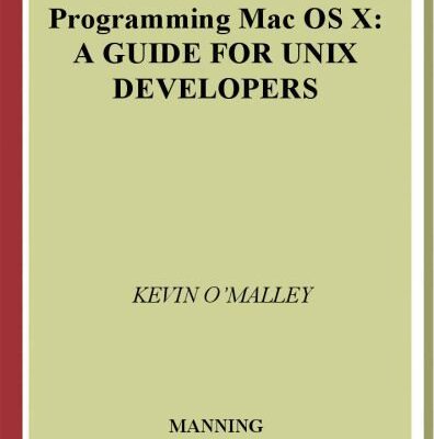 خرید و دانلود نسخه کامل کتاب Programming Mac OS X: A Guide for Unix Developers