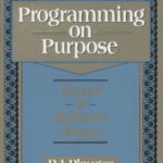 خرید و دانلود نسخه کامل کتاب Programming on purpose: essays on software design