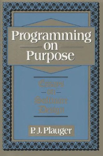 خرید و دانلود نسخه کامل کتاب Programming on purpose: essays on software design_68734f577393c.jpeg خرید و دانلود نسخه کامل کتاب Programming on purpose: essays on software design