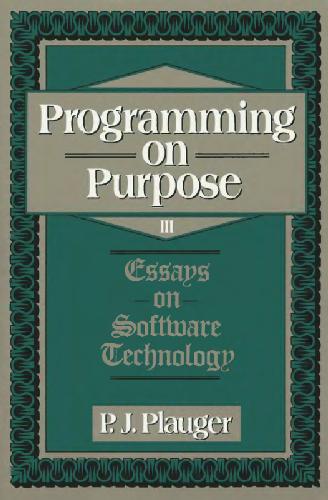 خرید و دانلود نسخه کامل کتاب Programming on purpose III: essays on software technology_6873f97c03651.jpeg خرید و دانلود نسخه کامل کتاب Programming on purpose III: essays on software technology