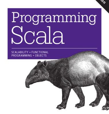 خرید و دانلود نسخه کامل کتاب Programming Scala, 2nd Edition: Scalability = Functional Programming + Objects