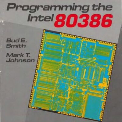 خرید و دانلود نسخه کامل کتاب Programming the Intel 80386