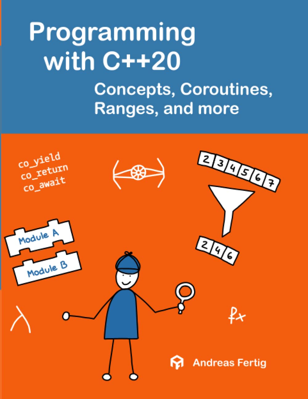 خرید و دانلود نسخه کامل کتاب Programming with C++20: Concepts, Coroutines, Ranges, and more_68769442d3eec.jpeg خرید و دانلود نسخه کامل کتاب Programming with C++20: Concepts, Coroutines, Ranges, and more