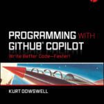 خرید و دانلود نسخه کامل کتاب Programming with GitHub Copilot: Write Better Code–Faster! (Tech Today)