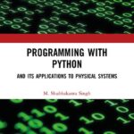 خرید و دانلود نسخه کامل کتاب Programming with Python: And Its Applications to Physical Systems