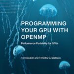خرید و دانلود نسخه کامل کتاب Programming your GPU with OPENMP: Performance Portability for GPUs