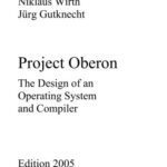 خرید و دانلود نسخه کامل کتاب Project Oberon. The Design of an Operating System and Compiler