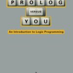 خرید و دانلود نسخه کامل کتاب Prolog Versus You: An Introduction to Logic Programming