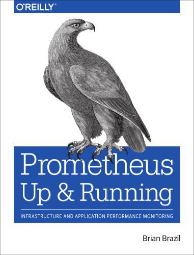 خرید و دانلود نسخه کامل کتاب Prometheus: Up & Running: Infrastructure and Application Performance Monitoring_68846ee7476a0.jpeg خرید و دانلود نسخه کامل کتاب Prometheus: Up & Running: Infrastructure and Application Performance Monitoring