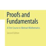 خرید و دانلود نسخه کامل کتاب Proofs and Fundamentals: A First Course in Abstract Mathematics