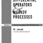 خرید و دانلود نسخه کامل کتاب Pseudo Differential Operators and Markov Processes. Volume I: Fourier Analysis and Semigroups