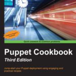خرید و دانلود نسخه کامل کتاب Puppet Cookbook, 3rd Edition: Jump-start your Puppet deployment using engaging and practical recipes