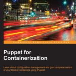خرید و دانلود نسخه کامل کتاب Puppet for Containerization