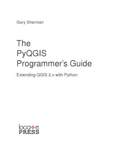 خرید و دانلود نسخه کامل کتاب PyQGIS Programmer’s Guide: Extending Qgis 2.X with Python_687f4bcb1d978.jpeg خرید و دانلود نسخه کامل کتاب PyQGIS Programmer’s Guide: Extending Qgis 2.X with Python