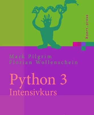 خرید و دانلود نسخه کامل کتاب Python 3 – Intensivkurs: Projekte erfolgreich realisieren