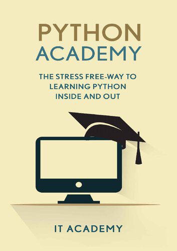 خرید و دانلود نسخه کامل کتاب Python: Academy – The Stress Free Way To Learning Python Inside & Out – Beginner_686f5c00b5af6.jpeg خرید و دانلود نسخه کامل کتاب Python: Academy – The Stress Free Way To Learning Python Inside & Out – Beginner