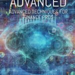 خرید و دانلود نسخه کامل کتاب Python Advanced: Advanced Techniques for Finance Pro’s: A comprehensive guide to the application of Python in Finance