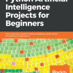 خرید و دانلود نسخه کامل کتاب Python Artificial Intelligence Projects for Beginners
