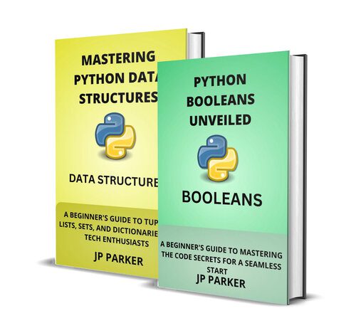 خرید و دانلود نسخه کامل کتاب Python Booleans and Python Data Structures Unveiled: 2 Books in 1_686e91a9e8ca9.jpeg خرید و دانلود نسخه کامل کتاب Python Booleans and Python Data Structures Unveiled: 2 Books in 1