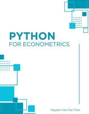 خرید و دانلود نسخه کامل کتاب Python for Econometrics: Bridging Data Science and Economic Analysis: A comprehensive guide to Python for Econometrics