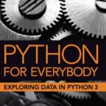 خرید و دانلود نسخه کامل کتاب Python for Everybody: Exploring Data in Python 3