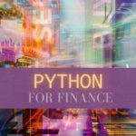 خرید و دانلود نسخه کامل کتاب Python for Finance: A Crash Course Modern Guide: Learn Python Fast