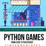 خرید و دانلود نسخه کامل کتاب Python Games from Zero to Proficiency (Intermediate): A step-by-step guide to coding your first shooter game with Python and Pygame