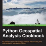 خرید و دانلود نسخه کامل کتاب Python Geospatial Analysis Cookbook
