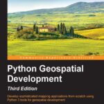 خرید و دانلود نسخه کامل کتاب Python Geospatial Development