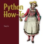 خرید و دانلود نسخه کامل کتاب Python How-To: 63 techniques to improve your Python code