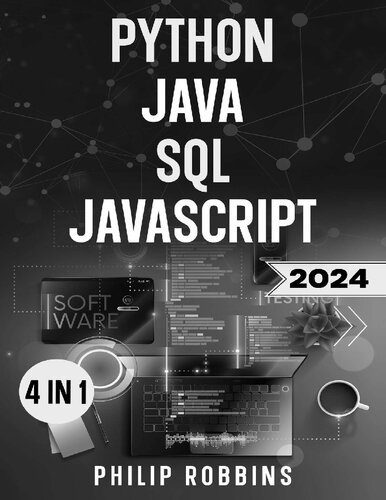 خرید و دانلود نسخه کامل کتاب Python, Java, SQL & JavaScript: The Ultimate Crash Course for Beginners to Master the 4 Most In-Demand Programming Languages, Stand Out from the Crowd and Find High-Paying Jobs!_687539a288f31.jpeg خرید و دانلود نسخه کامل کتاب Python, Java, SQL & JavaScript: The Ultimate Crash Course for Beginners to Master the 4 Most In-Demand Programming Languages, Stand Out from the Crowd and Find High-Paying Jobs!