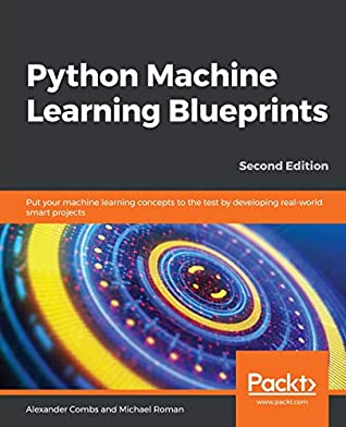 خرید و دانلود نسخه کامل کتاب Python Machine Learning Blueprints: Put Your Machine Learning Concepts to the Test By Developing Real-World Smart Projects_686f5c34178fd.jpeg خرید و دانلود نسخه کامل کتاب Python Machine Learning Blueprints: Put Your Machine Learning Concepts to the Test By Developing Real-World Smart Projects
