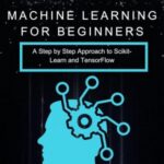 خرید و دانلود نسخه کامل کتاب Python Machine Learning for Beginners: A Step by Step Approach to Scikit-Learn and TensorFlow