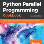 خرید و دانلود نسخه کامل کتاب Python Parallel Programming Cookbook: Over 70 recipes to solve challenges in multithreading and distributed system with Python 3