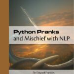 خرید و دانلود نسخه کامل کتاب Python Pranks and Mischief with NLP