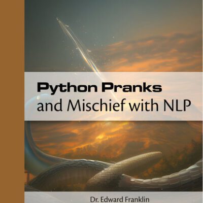 خرید و دانلود نسخه کامل کتاب Python Pranks and Mischief with NLP