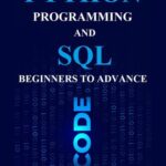 خرید و دانلود نسخه کامل کتاب Python Programming and SQL: Beginners to Advanced