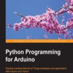 خرید و دانلود نسخه کامل کتاب Python Programming for Arduino