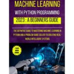 خرید و دانلود نسخه کامل کتاب Python Programming for Beginners: The Complete Python Coding Crash Course