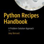 خرید و دانلود نسخه کامل کتاب Python Recipes Handbook: A Problem-Solution Approach