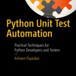 خرید و دانلود نسخه کامل کتاب Python unit test automation practical techniques for Python developers and testers
