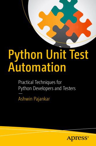 خرید و دانلود نسخه کامل کتاب Python unit test automation practical techniques for Python developers and testers_686f50d290641.jpeg خرید و دانلود نسخه کامل کتاب Python unit test automation practical techniques for Python developers and testers