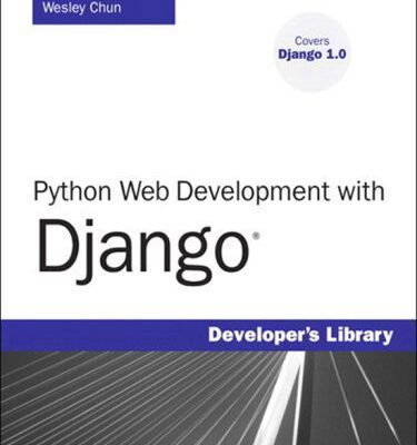 خرید و دانلود نسخه کامل کتاب Python Web development with Django (Covers Django 1.0)
